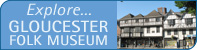 Explore Glos Folk Museum