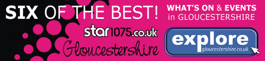 Events in Gloucestershire with Explore Gloucestershire & STAR 107.5FM