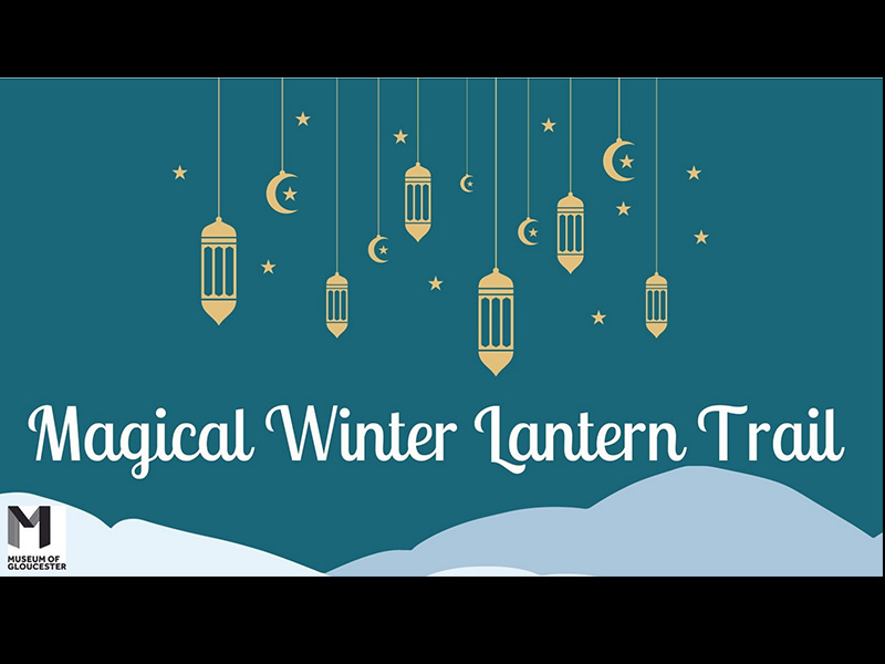 Magical Winter Lantern Trail at the Museum of Gloucester