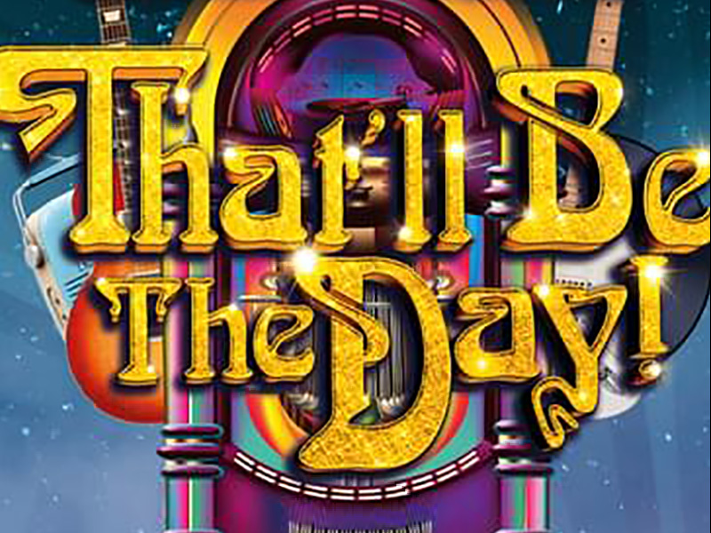 That'll Be The Day at The Roses Theatre