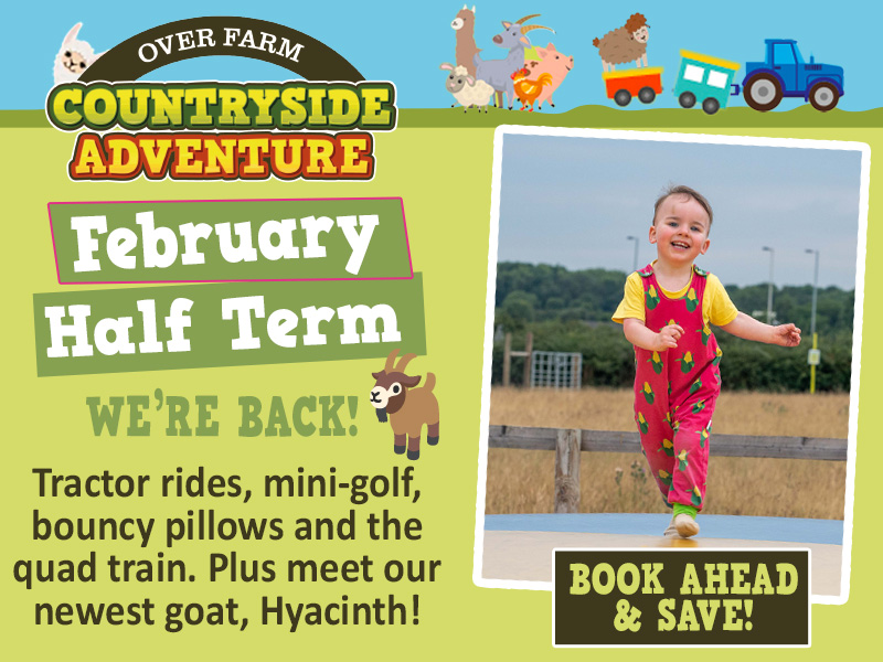 February Half Term at Over Farm's Countryside Adventure
