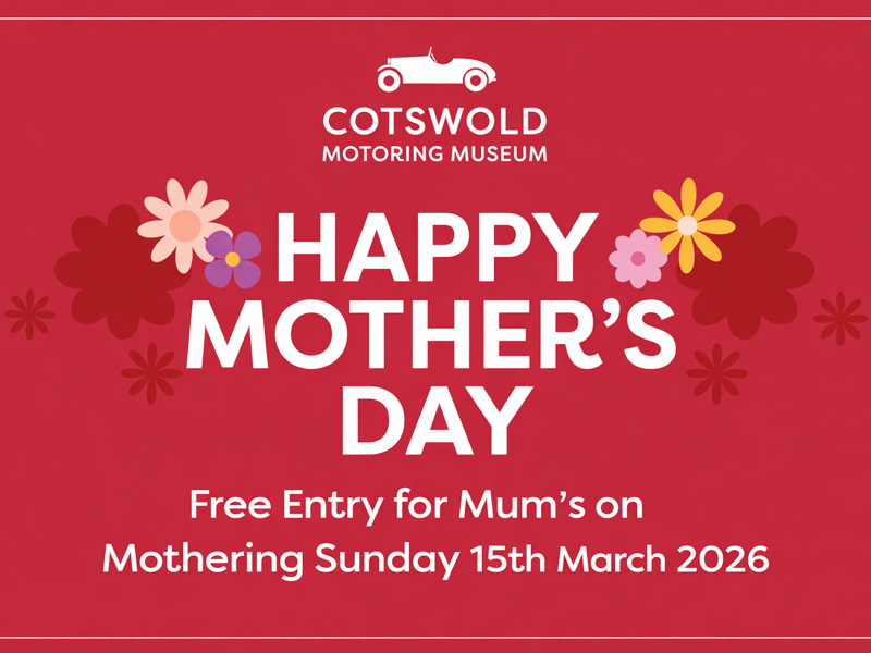 Mother's Day - Mums Go FREE at Cotswold Motoring Museum