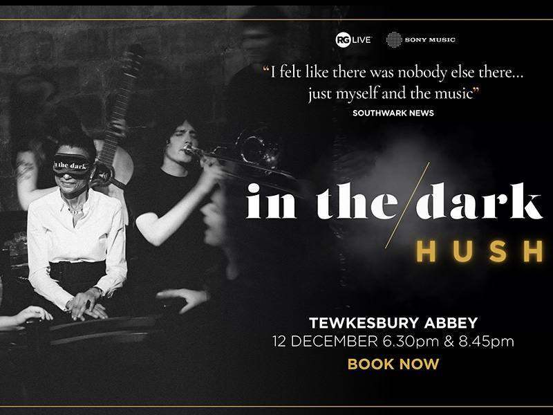 in the dark - HUSH at Tewkesbury Abbey
