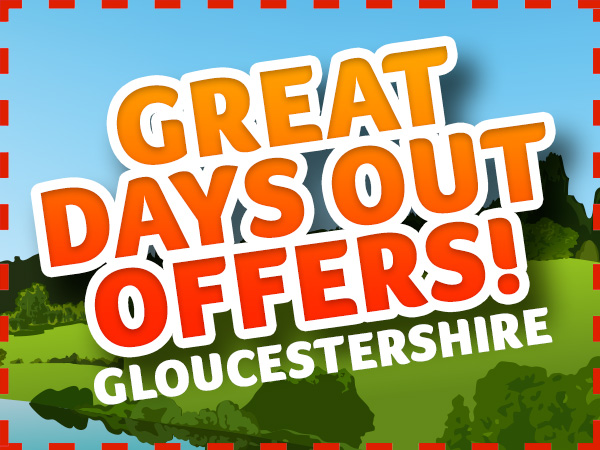 Spring DAYS OUT OFFERS in Gloucestershire