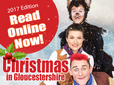 Christmas in Gloucestershire 2017 guide now out!
