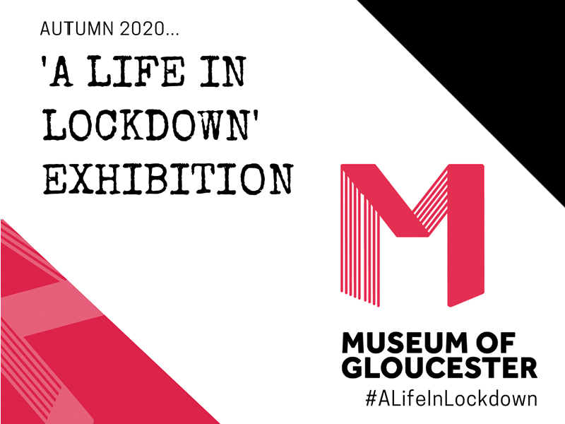 'A Life In Lockdown' Exhibition: Memories of Covid-19 in Gloucestershire 2020