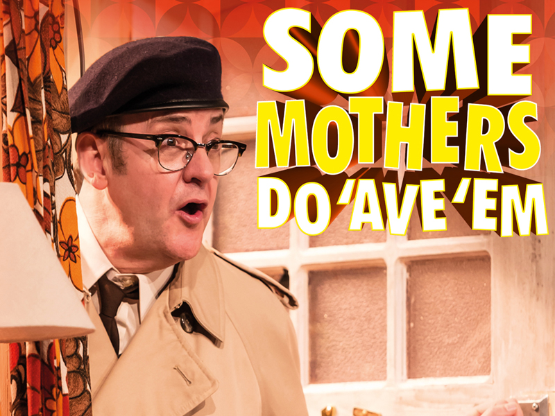 Some Mothers Do ’Ave ’Em