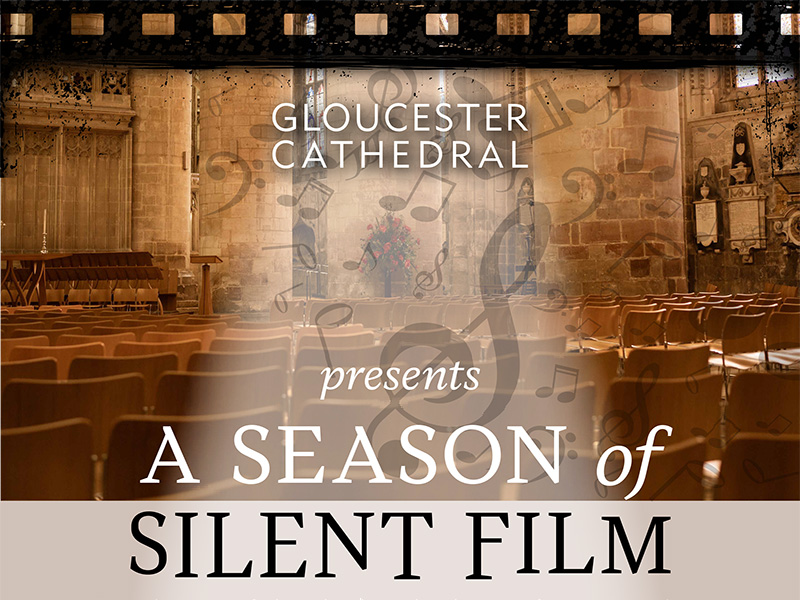 Silent films at Gloucester Cathedral