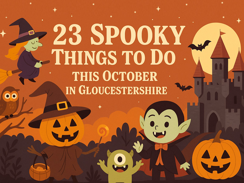 Things to do Halloween Gloucestershire Cotswolds October Half Term Activities 2025