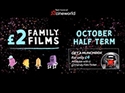 £2 Family Films this Half Term