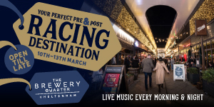 The Brewery Quarter Entertainment | Things to do during Cheltenham Festival Week