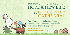 Easter events at Gloucester Cathedral